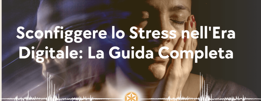 guida completa alla gestione dello stress