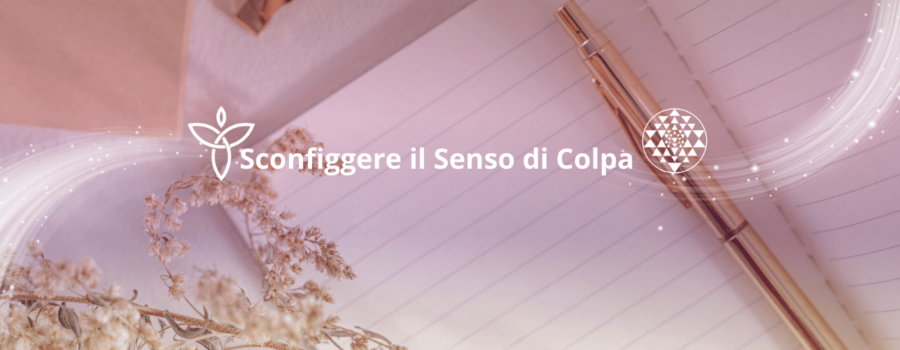 superare il senso di colpa